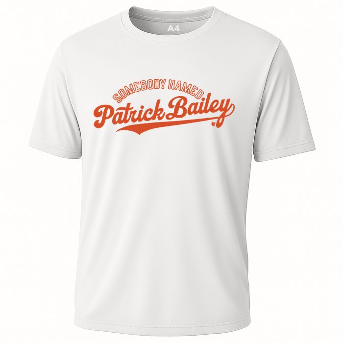 Somebody Named Patrick Bailey Cooling Performance Crew T-Shirt