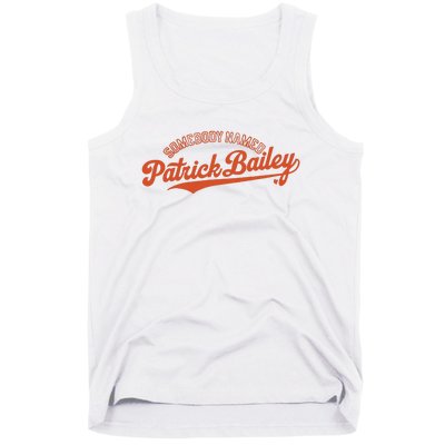 Somebody Named Patrick Bailey Tank Top