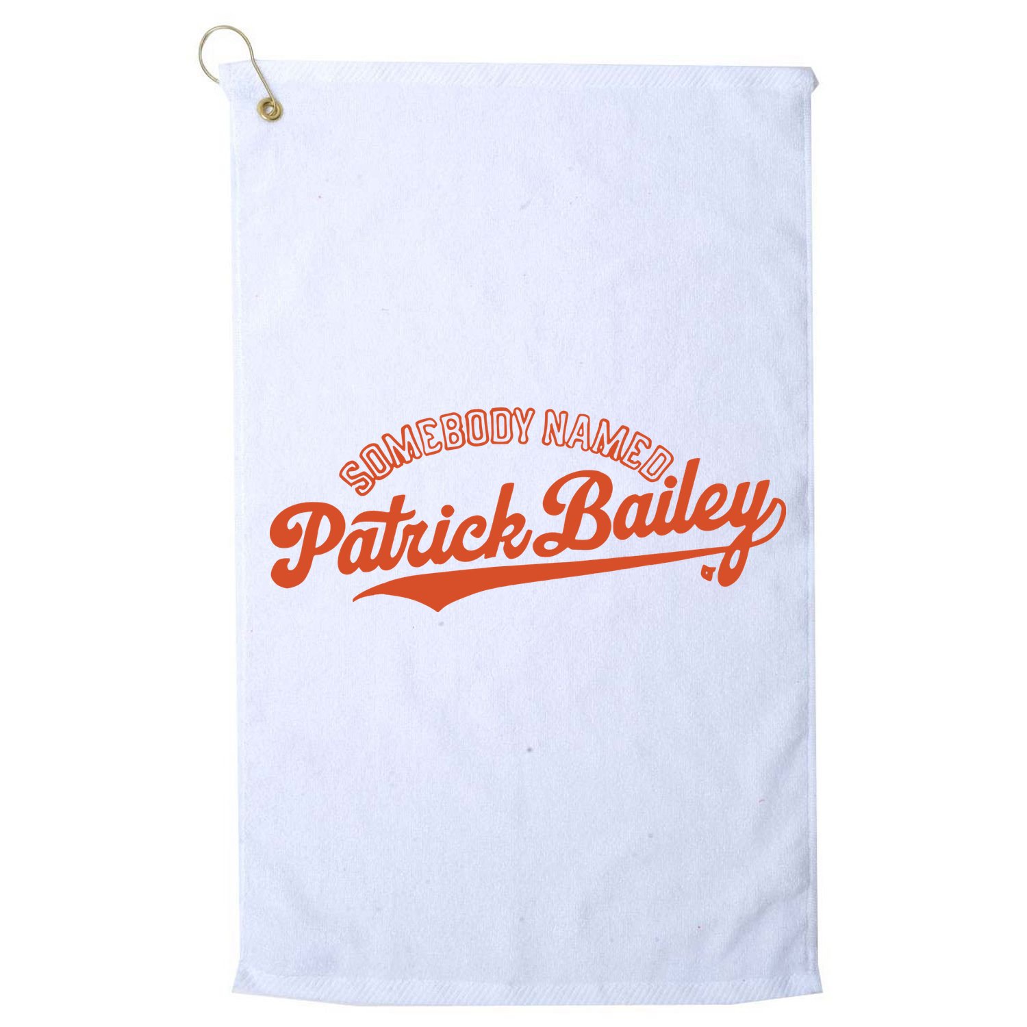 Somebody Named Patrick Bailey Golf Towel