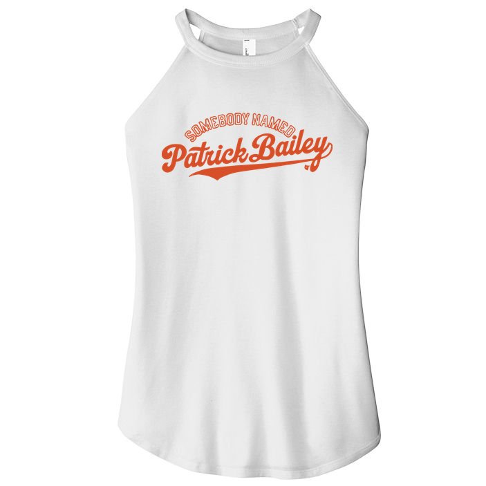 Somebody Named Patrick Bailey Women's Perfect Tri Rocker Tank