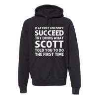 Scott Name Personalized Funny Christmas Joke If At First You Dont Succeed Premium Hoodie