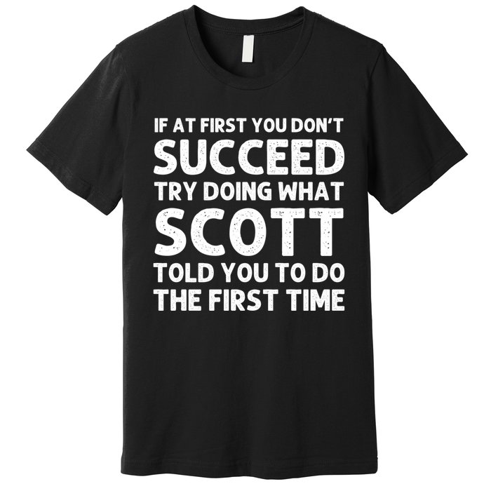 Scott Name Personalized Funny Christmas Joke If At First You Dont Succeed Premium T-Shirt