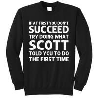 Scott Name Personalized Funny Christmas Joke If At First You Dont Succeed Tall Sweatshirt