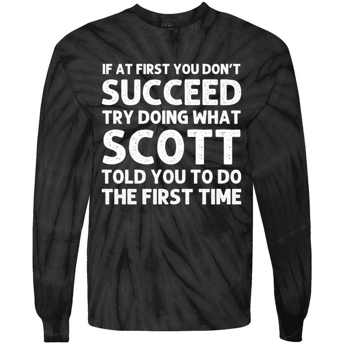 Scott Name Personalized Funny Christmas Joke If At First You Dont Succeed Tie-Dye Long Sleeve Shirt