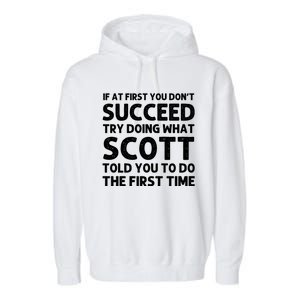 Scott Name Personalized Funny Christmas Joke If At First You Dont Succeed Garment-Dyed Fleece Hoodie