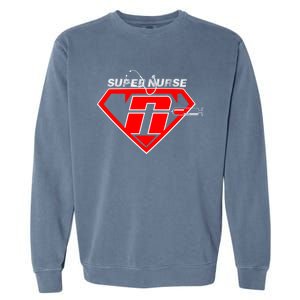 Super Nurse Rn Icu Cna Nurses Are Superheroes Nursing Power Cute Gift Garment-Dyed Sweatshirt