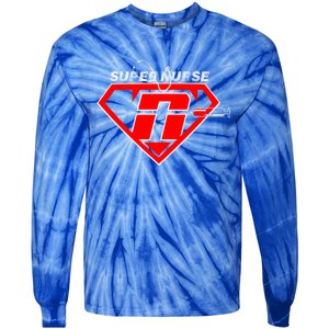 Super Nurse Rn Icu Cna Nurses Are Superheroes Nursing Power Cute Gift Tie-Dye Long Sleeve Shirt