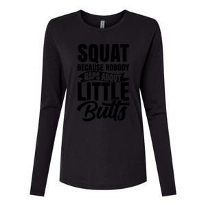 Squat Nobody Raps About Little Butts Gym Fitness Leg Day Cool Gift Womens Cotton Relaxed Long Sleeve T-Shirt