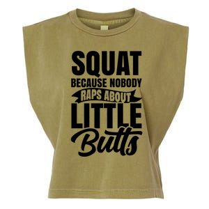 Squat Nobody Raps About Little Butts Gym Fitness Leg Day Cool Gift Garment-Dyed Women's Muscle Tee