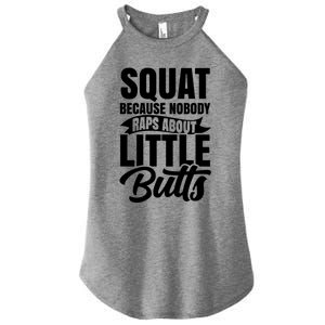 Squat Nobody Raps About Little Butts Gym Fitness Leg Day Cool Gift Women's Perfect Tri Rocker Tank