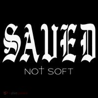 Saved Not Soft Novelty Salvation Drawstring Bag