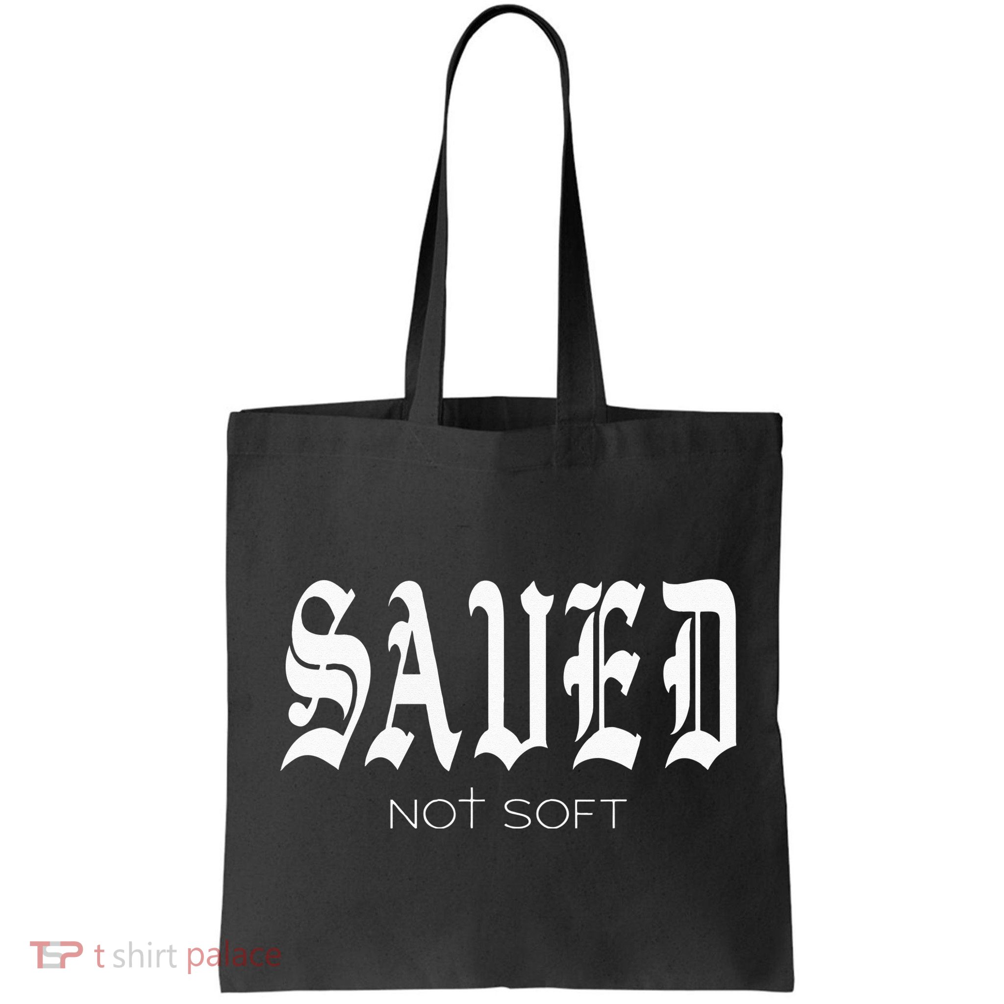 Saved Not Soft Novelty Salvation Bag