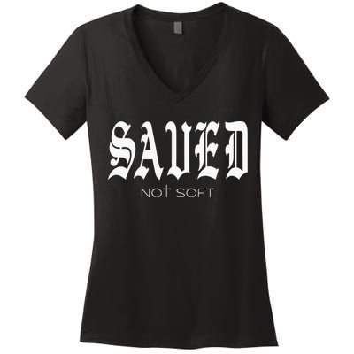 Saved Not Soft Novelty Salvation Women's V-Neck T-Shirt