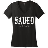 Saved Not Soft Novelty Salvation Women's V-Neck T-Shirt