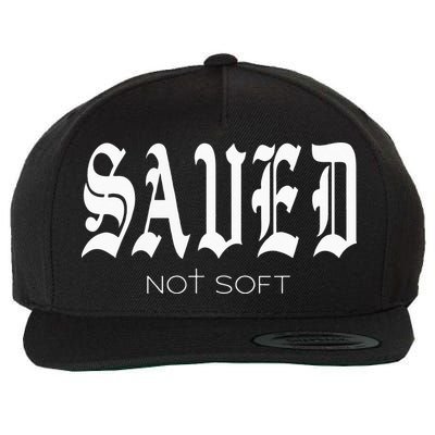 Saved Not Soft Novelty Salvation Wool Snapback Cap