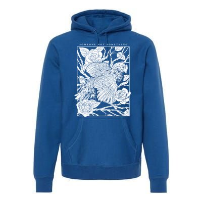 Someone Not Something Chicken Meaningful Gift Premium Hoodie