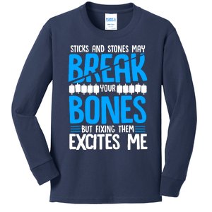 Sticks N Stones Break Ur Bones Orthopedic Surgeon Doctor Kids Long Sleeve Shirt