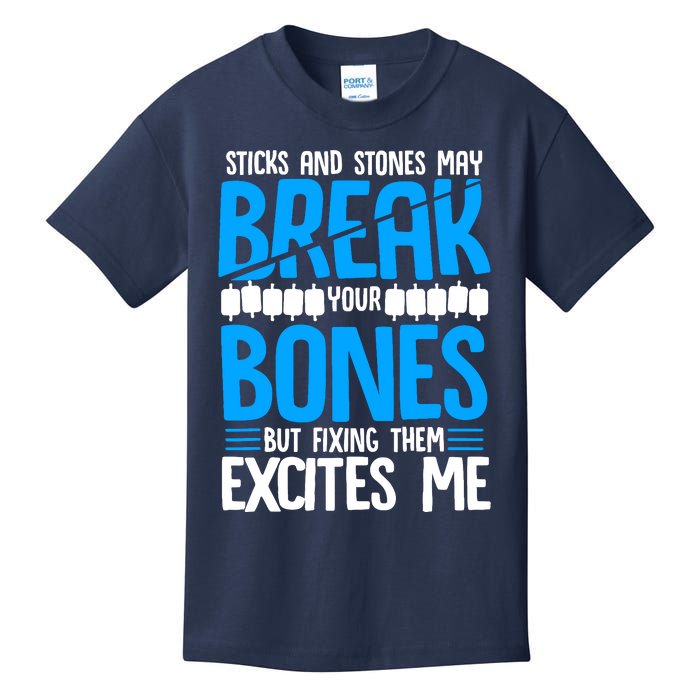 Sticks N Stones Break Ur Bones Orthopedic Surgeon Doctor Kids T-Shirt