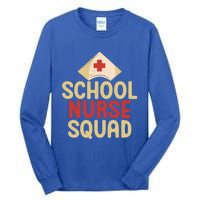 School Nurse Squad School Nurse Gift Tall Long Sleeve T-Shirt