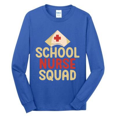 School Nurse Squad School Nurse Gift Tall Long Sleeve T-Shirt