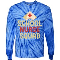 School Nurse Squad School Nurse Gift Tie-Dye Long Sleeve Shirt