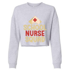 School Nurse Squad School Nurse Gift Cropped Pullover Crew