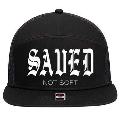 Saved Not Soft Novelty Salvation 7 Panel Mesh Trucker Snapback Hat