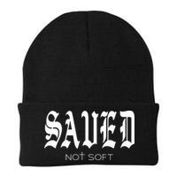 Saved Not Soft Novelty Salvation Beanie