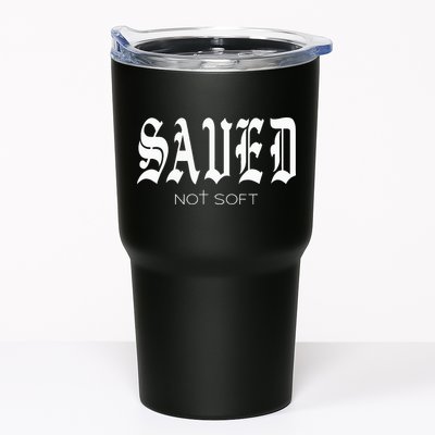 Saved Not Soft Novelty Salvation Tumbler