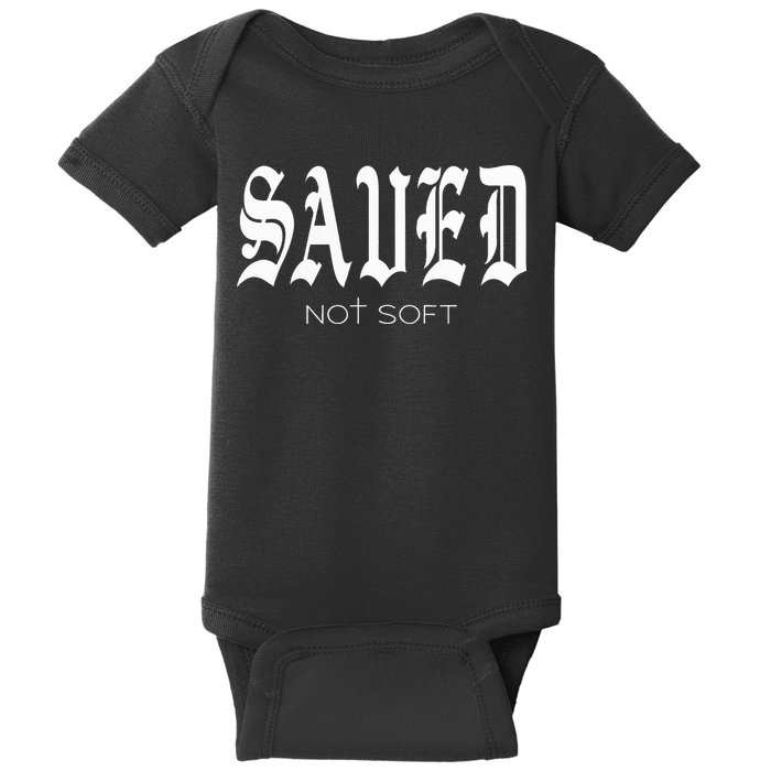 Saved Not Soft Novelty Salvation Baby Bodysuit