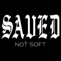 Saved Not Soft Novelty Salvation Baby Bodysuit