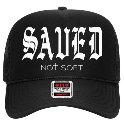 Saved Not Soft Novelty Salvation Trucker Hat