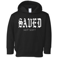 Saved Not Soft Novelty Salvation Toddler Hoodie