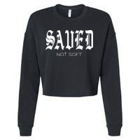 Saved Not Soft Novelty Salvation Cropped Pullover Crew