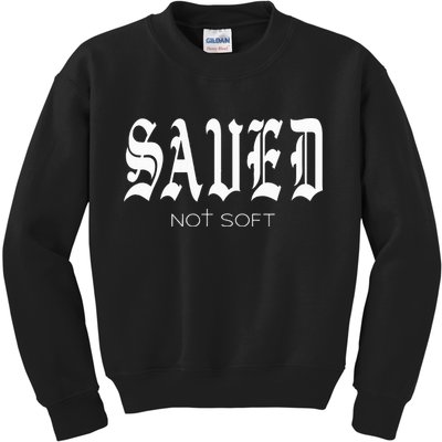 Saved Not Soft Novelty Salvation Kids Sweatshirt