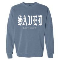 Saved Not Soft Novelty Salvation Garment-Dyed Sweatshirt