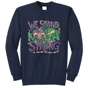 Stand Nola Strong Louisiana Culture Support New Orleans Tall Sweatshirt