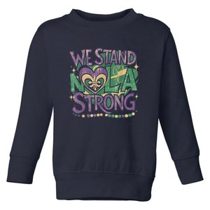 Stand Nola Strong Louisiana Culture Support New Orleans Toddler Sweatshirt