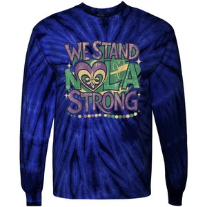 Stand Nola Strong Louisiana Culture Support New Orleans Tie-Dye Long Sleeve Shirt