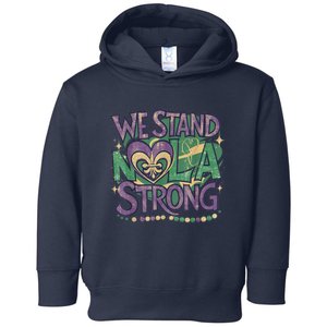 Stand Nola Strong Louisiana Culture Support New Orleans Toddler Hoodie