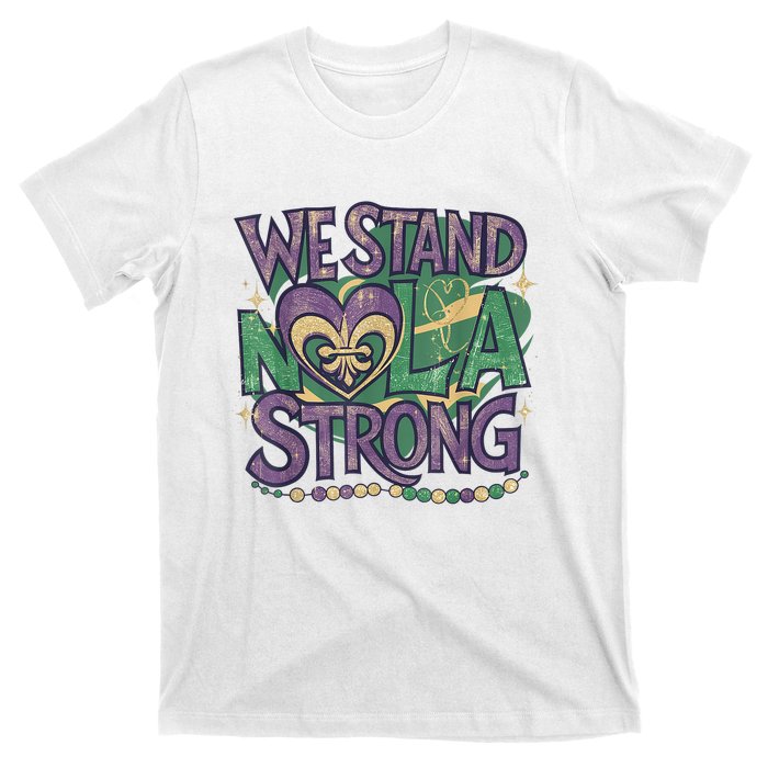 Stand Nola Strong Louisiana Culture Support New Orleans T-Shirt