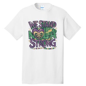 Stand Nola Strong Louisiana Culture Support New Orleans Tall T-Shirt