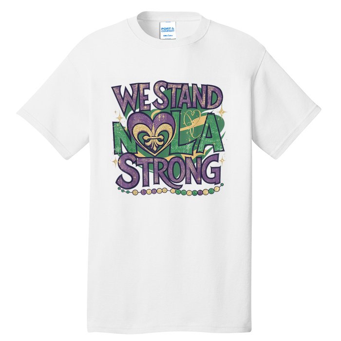 Stand Nola Strong Louisiana Culture Support New Orleans Tall T-Shirt