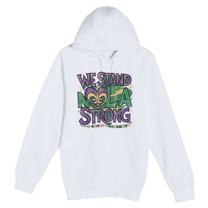 Stand Nola Strong Louisiana Culture Support New Orleans Premium Pullover Hoodie