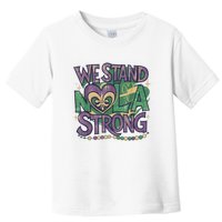 Stand Nola Strong Louisiana Culture Support New Orleans Toddler T-Shirt