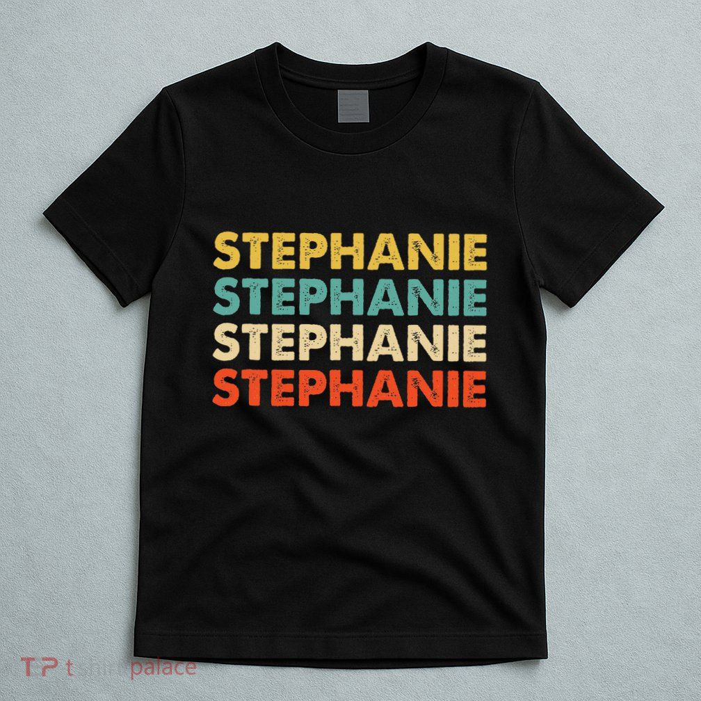 Stephanie Name T-Shirt
