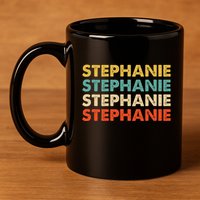 Stephanie Name 11oz C Handle Ceramic Mug