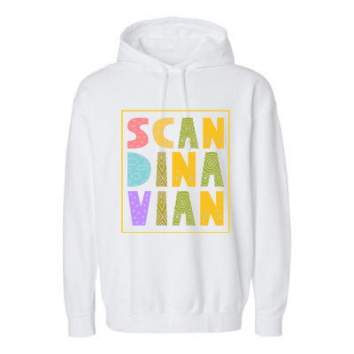 Scandinavian Nordic Scandinavic Scandinavia Roots Gift Garment-Dyed Fleece Hoodie