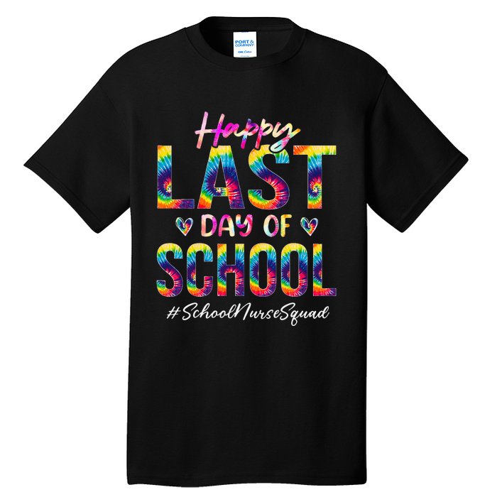 School Nurse Squad Happy Last Day Of School Funny Tie Dye Tall T-Shirt