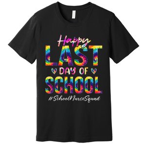 School Nurse Squad Happy Last Day Of School Funny Tie Dye Premium T-Shirt